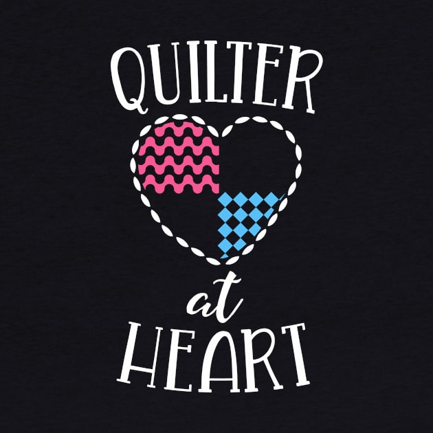 Quilting Shirt For Women Quilter At Heart Quilt Love Sewing by 14thFloorApparel